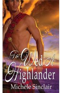 To Wed A Highlander