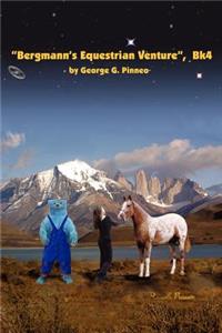 Bergmann's Equestrian Venture, BK 4