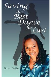 Saving the Best Dance for Last