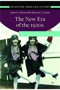 The New Era of the 1920s: Key Themes and Documents: Key Themes and Documents