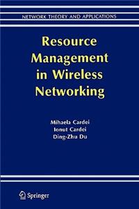 Resource Management in Wireless Networking