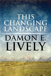 This Changing Landscape