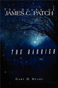 Books of James C. Patch: The Barrier