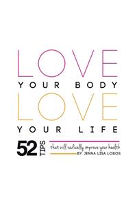 Love Your Body Love Your Life