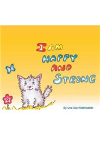 I am Happy and Strong