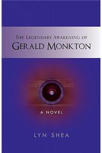The Legendary Awakening of Gerald Monkton