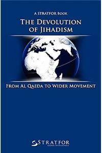 The Devolution of Jihadism
