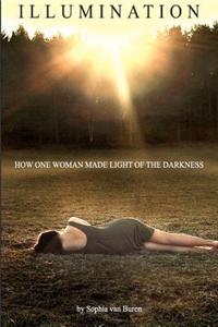 Illumination - How One Woman Made Light of the Darkness
