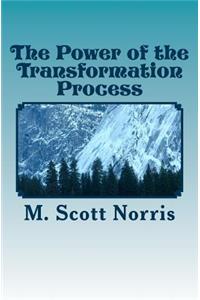 The Power of the Transformation Process