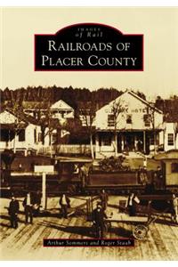 Railroads of Placer County