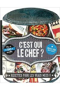 CEst Qui Le Chef? (Man Up Your Meals)