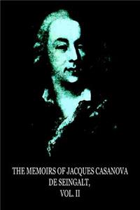 Memoirs Of Jacques Casanova De Seingalt, Vol. II