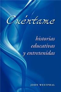 Cu Ntame: Historias Educativas y Entretenidas