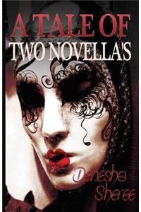 A Tale of Two Novella's