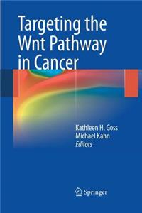 Targeting the Wnt Pathway in Cancer