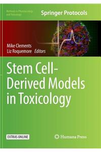 Stem Cell-Derived Models in Toxicology