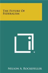 Future of Federalism