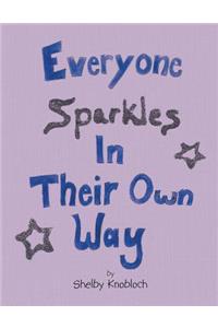 Everyone Sparkles in Their Own Way
