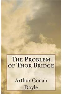 Problem of Thor Bridge