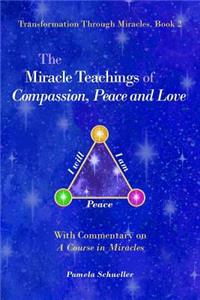 Miracle Teachings of Compassion, Peace and Love