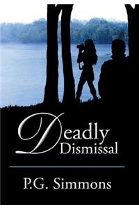 Deadly Dismissal