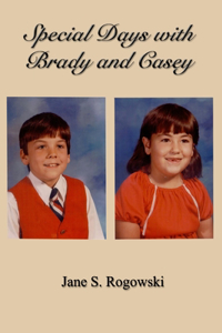 Special Days With Brady and Casey