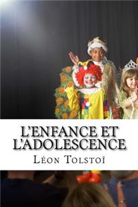 L'Enfance Et L'Adolescence