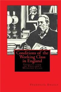 Conditions of the Working Class in England