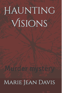 Haunting Visions
