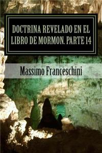 Doctrina revelado en el Libro de Mormon. Parte 14