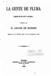 La gente de pluma, Comedia en un acto y en prosa