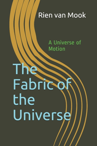 The Fabric of the Universe