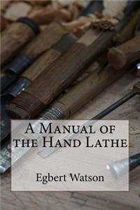Manual of the Hand Lathe
