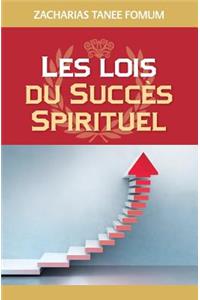 Les Lois du Succès Spirituel (Volume Un)