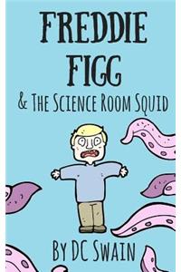 Freddie Figg & the Science Room Squid