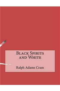Black Spirits and White