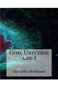 God, Universe and I