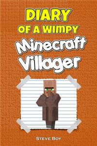 Diary of a Wimpy Minecraft Villager