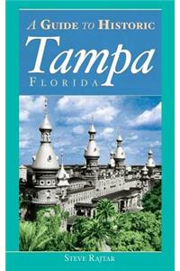 The Guide to Historic Tampa