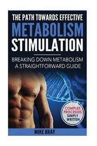 The Path Towards Effective Metabolism Stimulation