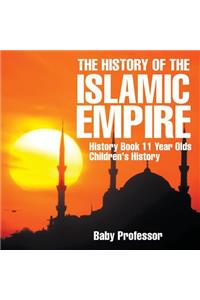 History of the Islamic Empire - History Book 11 Year Olds Children's History