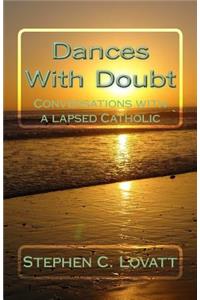 Dances with Doubt