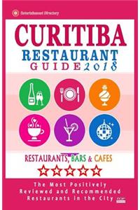 Curitiba Restaurant Guide 2018: Best Rated Restaurants in Curitiba, Brazil - 500 Restaurants, Bars and Cafés recommended for Visitors, 2018