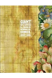 Giant Sketchbook 300 Blank Pages for Doodles, Scribbles, Comics, Writing Stories
