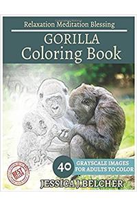 Gorilla Coloring Book for Adults Relaxation Meditation Blessing: Animal Coloring Book, Sketch Books, Relaxation Meditation, Adult Coloring Books