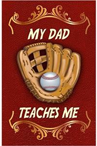 My Dad Teaches Me