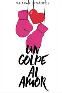 Un Golpe Al Amor