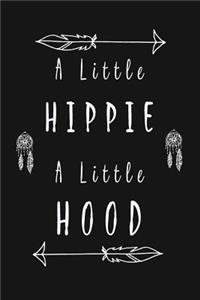 A Little Hippie A Little Hood