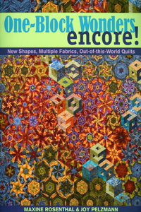 One-Block Wonders Encore! - Print-On-Demand Edition: New Shapes, Multiple Fabrics, Out-Of-This-World Quilts