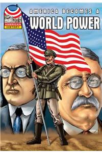 America Becomes a World Power: 1890-1930